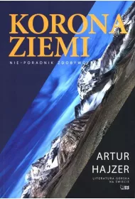 Korona Ziemi. Nie-poradnik zdobywcy