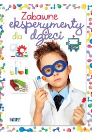 Zabawne eksperymenty dla dzieci