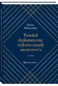 Protok� dyplomatyczny, etykieta i zasady savoir-vivre`u