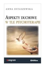 Aspekty duchowe w tle psychoterapii