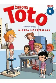 Miarka si� przebra�a. �arciki Toto. Komiks. Tom 8