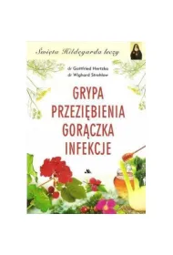 Grypa. Przezi�bienie. Gor�czka. Infekcje
