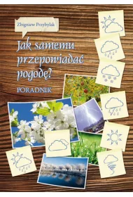 Jak samemu przepowiada� pogod�