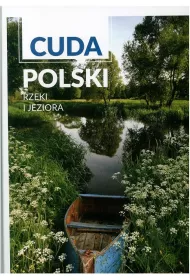 Cuda Polski. Rzeki i jeziora