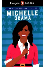Penguin Reader Level 3 The Extraordinary Life of Michelle Obama
