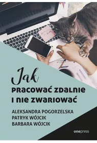 Jak pracowa� zdalnie i nie zwariowa�