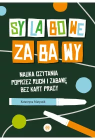 Sylabowe zabawy. Nauka czytania poprzez ruch i zabaw bez kart pracy
