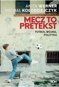 eBook Mecz to pretekst. Futbol, wojna, polityka mobi epub