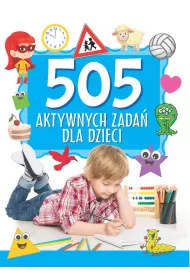 505 aktywnych zada� dla dzieci