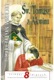 �wi�ty Tomasz z Akwinu. �cie�ki �wi�tych