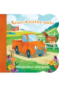 Nasze dzielne auto. Ksi��eczka z okienkami