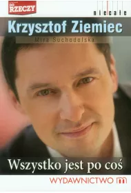 Wszystko jest po co�