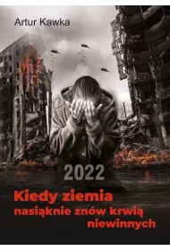 Kiedy ziemia nasi�knie zn�w krwi� niewinnych