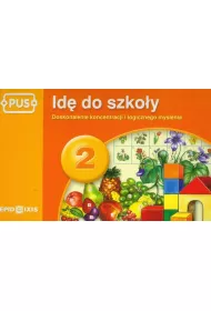 PUS Id� do szko�y 2 - Doskonalenie koncentracji i logicznego my�lenia