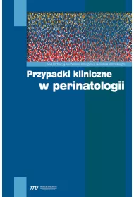 Przypadki kliniczne w perinatologii