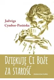 Dzi�kuj� Ci Bo�e za staro�� wyd. 2