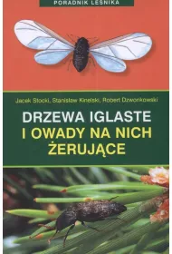 Poradnik lenika. Drzewa iglaste i owady..