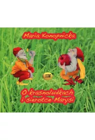 Audiobook O krasnoludkach i sierotce Marysi CD