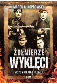 Wspomnienia i relacje �o�nierze wykl�ci Tom 1