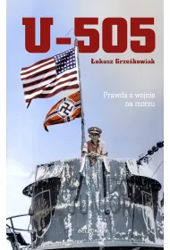 U-505. Prawda o wojnie na morzu