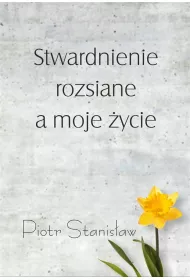 Stwardnienie rozsiane a moje �ycie
