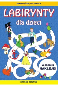 Labirynty dla dzieci. Zanim p�jd� do szko�y