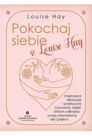 Pokochaj siebie z Louise Hay