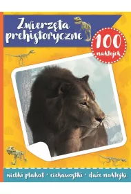 Zwierz�ta prehistoryczne. 100 naklejek z plakatem