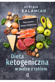eBook Dieta ketogeniczna w walce z rakiem. Plan leczenia terapi� ketogeniczn� mobi epub