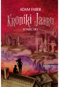 eBook Koniec ery. Kroniki Jaaru. Tom 6 mobi epub