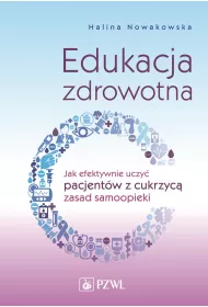 Edukacja zdrowotna. Jak efektywnie uczy� pacjent�w z cukrzyc� zasad samoopieki