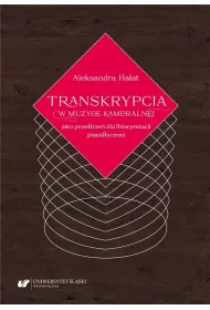 Transkrypcja w muzyce kameralnej jako przestrze�..
