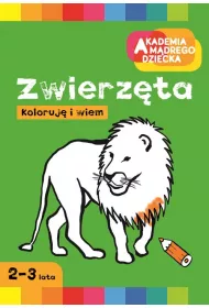 Zwierz�ta. Akademia M�drego Dziecka. Koloruj� i wiem