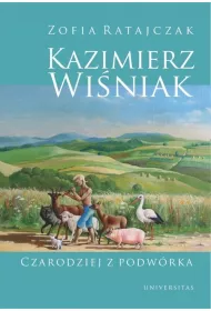 Kazimierz Wi�niak. Czarodziej z podw�rka
