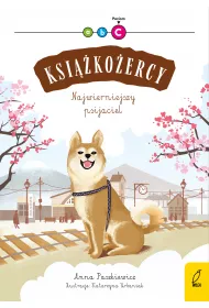 Najwierniejszy psijaciel. Ksi��ko�ercy. Poziom C