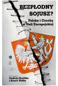 Bezp�odny sojusz? Polska i Czechy w Unii Europejskiej