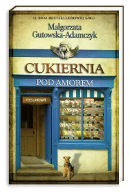 Cie�lakowie. Cukiernia pod Amorem. Tom 2