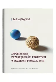 Zapobieganie przest�pczo�ci powrotnej w dozorach probacyjnych