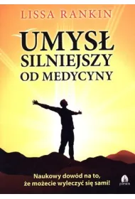 Umys� silniejszy od medycyny