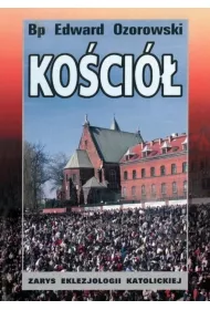 Ko�ci�. Zarys eklezjologii katolickiej