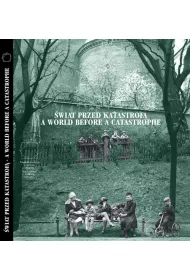 �wiat przed katastrof�. A World before a Catastrophe