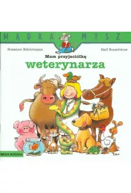 M�dra mysz - Mam przyjaciela. Mam przyjaci�k� weterynarza