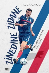 eBook Zinedine Zidane. Sto dziesi minut, cae ycie epub