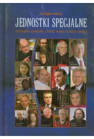 Jednostki specjalne. Niezwyk�e wywiady z frontu wojny o dusz� �wiata