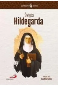 Skuteczni �wi�ci - �wi�ta Hildegarda