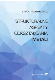 Strukturalne aspekty odkszta�cania metali