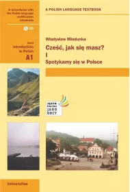 Cze��, jak si� masz? I. Spotykamy si� w Polsce A1