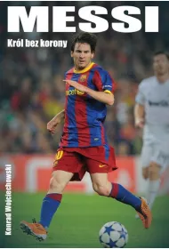 Messi. Kr�l bez korony