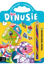 Dinusie. Zaczarowana kredka. Malowanka z naklejkami