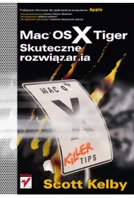 Mac OS X Tiger. Skuteczne rozwi�zania
